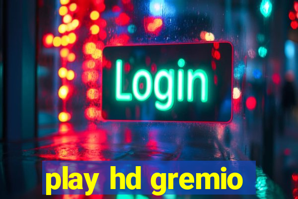 play hd gremio